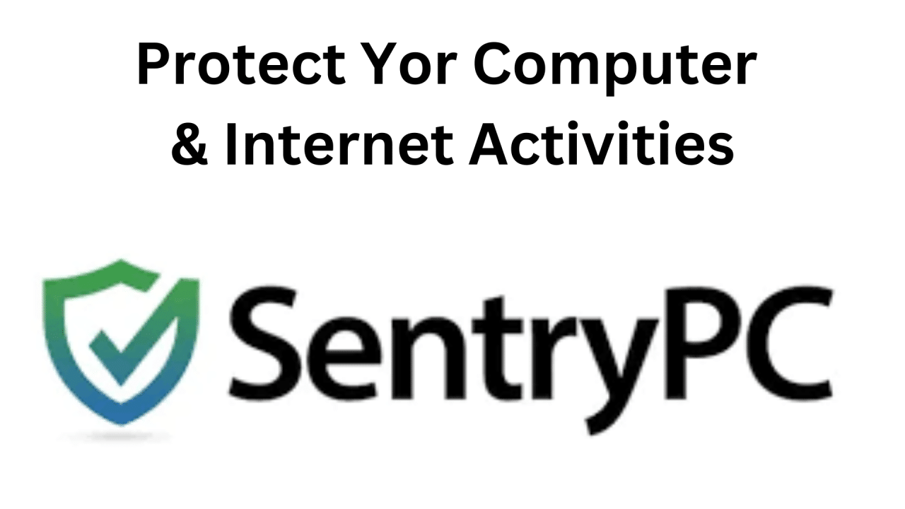 SentryPC Ultimate Tool for Computer Monitoring