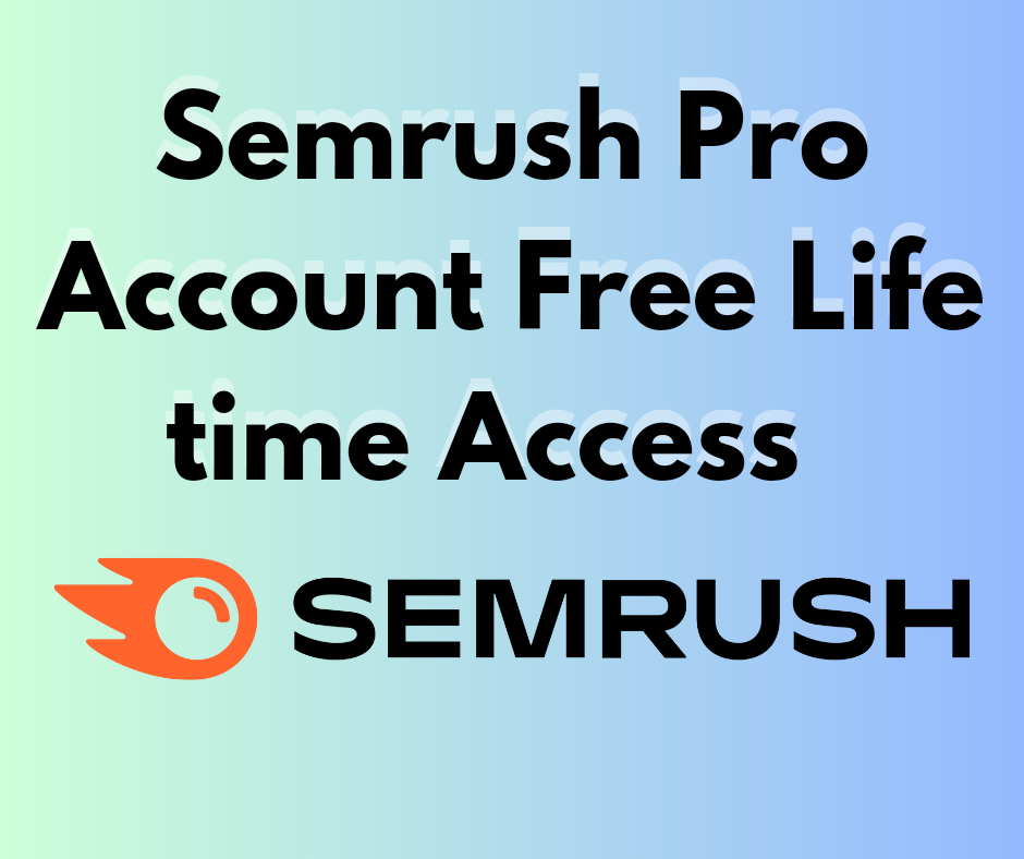 Semrush pro account free lifetime access